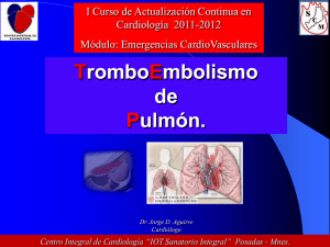 Trombo Embolismo de Pulmón.