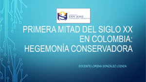 PRIMERA MITAD DEL SIGLO XX EN COLOMBIA: HEGEMONÍA