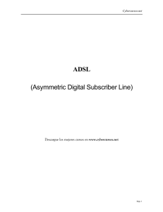 ADSL (Asymmetric Digital Subscriber Line)