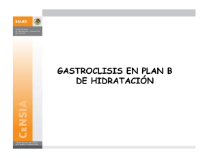 Gastroclisis en Plan "B" de Hidratación