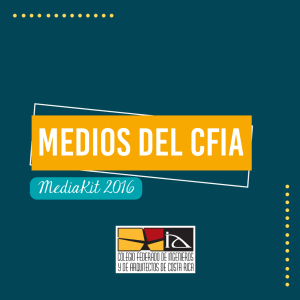 MEDIOS DEL CFIA - Colegio Federado de Ingenieros y Arquitectos