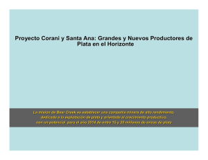 Proyecto Corani y Santa Ana: Grandes y Nuevos Productores de
