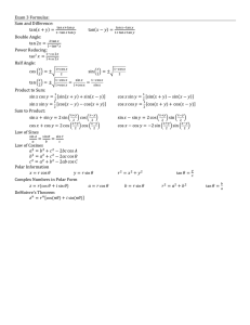 Exam 3 Formulas: Sum and Difference: tan(     + ) = tan