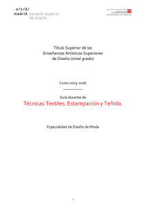 Técnicas Textiles. Estampación y Teñido.