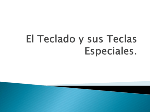 El Teclado y sus Teclas Especiales.