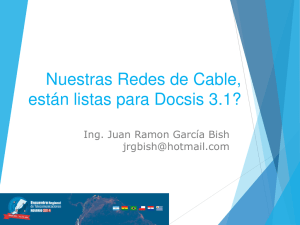 Nuestras Redes de Cable, están listas para Docsis 3.1?