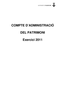 COMPTE D`ADMINISTRACIÓ DEL PATRIMONI Exercici 2011