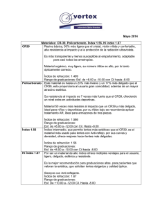 Mayo 2014 Materiales: CR-39, Policarbonato, Índex 1.56