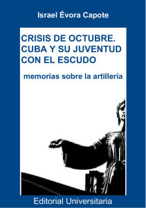 Crisis de Octubre. Cuba y su juventud con el escudo: memorias