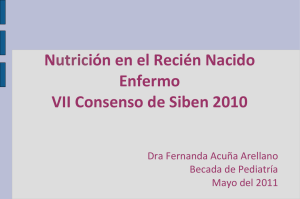 Nutrición en el Recién Nacido Enfermo VII Consenso de Siben 2010