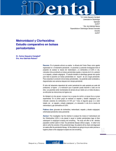 Metronidazol y Clorhexidina: Estudio comparativo en bolsas
