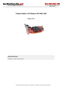 Tarjeta Gráfica: ATI Radeon HD 5450 1GB