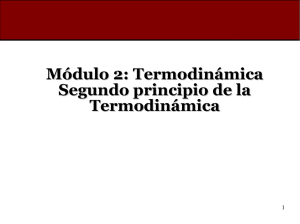 Módulo 2: Termodinámica Segundo principio de la Termodinámica