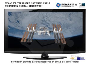 SENAL TV: TERRESTRE, SATELITE, CABLE V_¡ FE M PA