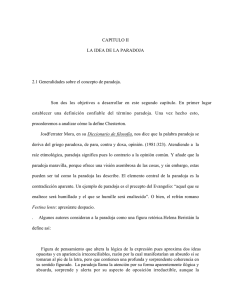 CAPITULO II LA IDEA DE LA PARADOJA 2.1 Generalidades sobre