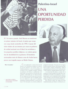 El 7 de marzo pasado, Ariel Sharon se transformó en