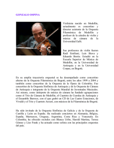 GONZALO OSPINA Violinista nacido en Medellín, actualmente es