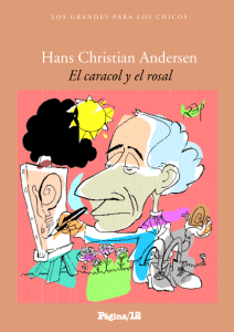 Hans Christian Andersen - El Caracol y el Rosal, y otros