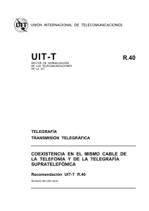 UIT-T Rec. R.40 (11/88) Coexistencia en el mismo cable de la