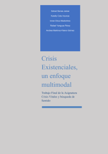 Crisis Existenciales, un enfoque multimodal