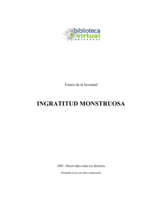 INGRATITUD MONSTRUOSA - Biblioteca Virtual Universal