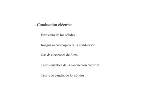 - Conducción eléctrica.