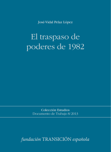 El traspaso de poderes de 1982 - Fundación Transición Española