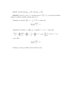 2.2.13. Calcular lim sup y lim inf . Solución: Como 0 ≤ φ(n) ≤ n
