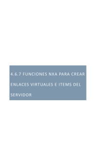 4.6.7 FUNCIONES NXA PARA CREAR enlaces virtuales e items del
