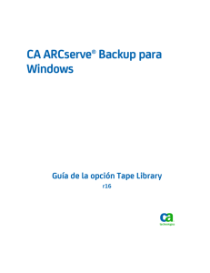 Guía de la opción Tape Library de CA ARCserve Backup para