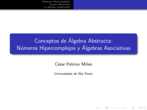 Conceptos de Álgebra Abstracta: Números Hipercomplejos