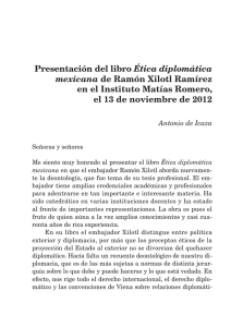 Presentación del libro Ética diplomática mexicana de Ramón Xilotl