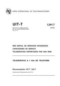 UIT-T Rec. I.241.7 (03/93) Teleservicio a 7 kHz de telefonía
