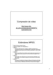Compresión de vídeo Estándares MPEG