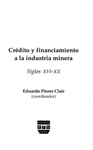 Crédito y financiamiento a la industria minera Siglos xvi-xx