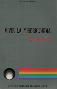 Vivir la Misericordia. Una alternativa a la violencia