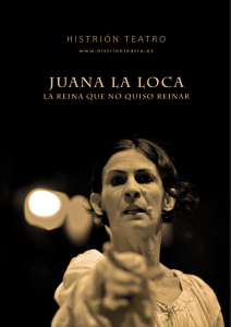 04A Dossier HISTRIÓN TEATRO. Juana la Loca