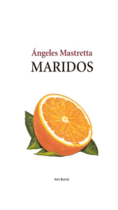Mastretta, Ángeles - Maridos