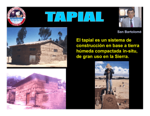 El tapial es un sistema de construcción en base a tierra húmeda