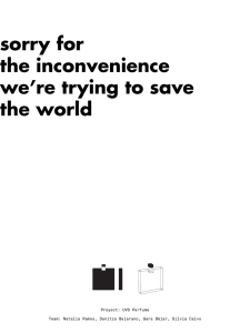 sorry for the inconvenience we`re trying to save the world