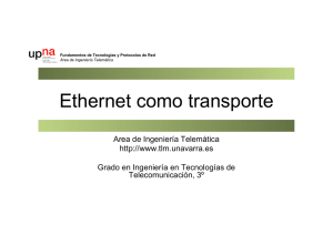 Ethernet como transporte - Área de Ingeniería Telemática