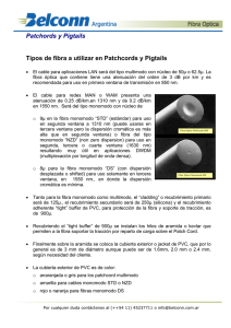 Patchords y Pigtails Tipos de fibra a utilizar en Patchcords y Pigtails