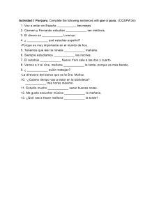 Actividad I: Por/para. Complete the following sentences with por or