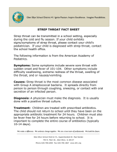 STREP THROAT FACT SHEET Strep throat can be transmitted in a