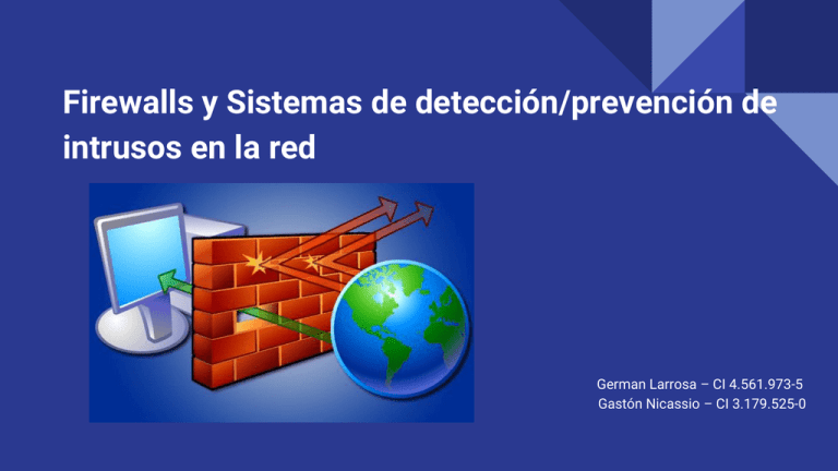 Firewalls y Sistemas de detección prevención de intrusos en la red