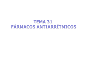 TEMA 31 FÁRMACOS ANTIARRÍTMICOS