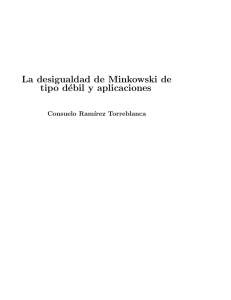 La desigualdad de Minkowski de tipo débil y aplicaciones