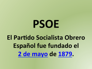 El Par>do Socialista Obrero Español fue fundado