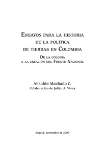 Ensayos para la historia dE la política dE tiErras En colombia