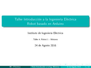 Taller Introducción a la Ingeniería Eléctrica Robot basado en Arduino